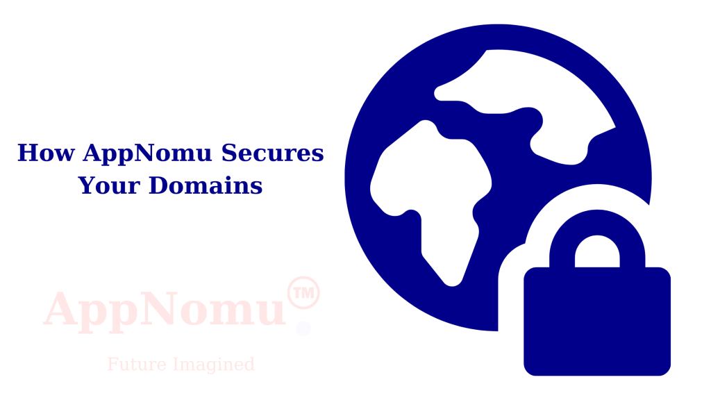 How AppNomu Secure Domains